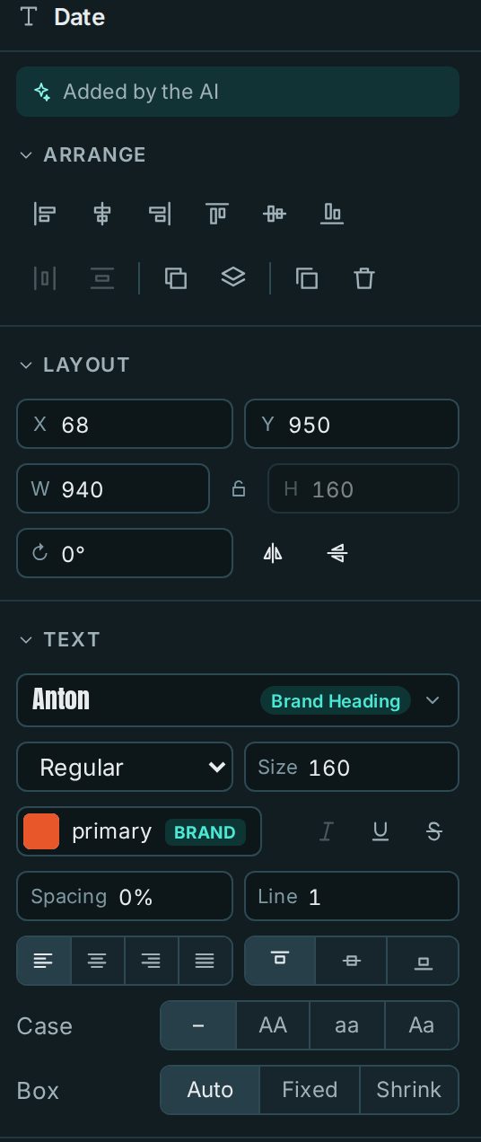 Text settings for the poster's date layer, marked 'Added by the AI': position and size fields, the Anton font labelled Brand Heading, size 160, the brand's primary color, spacing, line height, alignment and case controls.